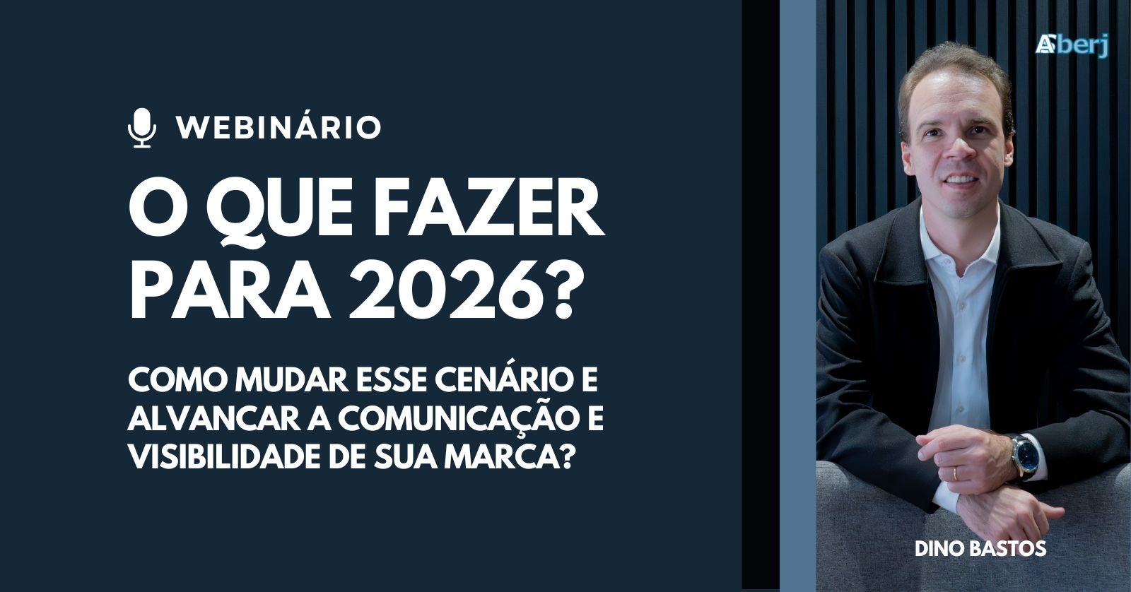 Webinário O que fazer para 2026? Como alavancar a comunicação e visibilidade de sua marca?
