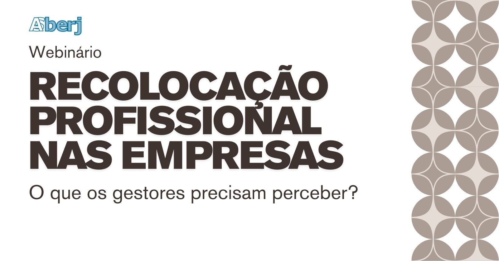 Webinário Recolocação Profissional nas Empresas – O Que os Gestores Precisam Perceber?