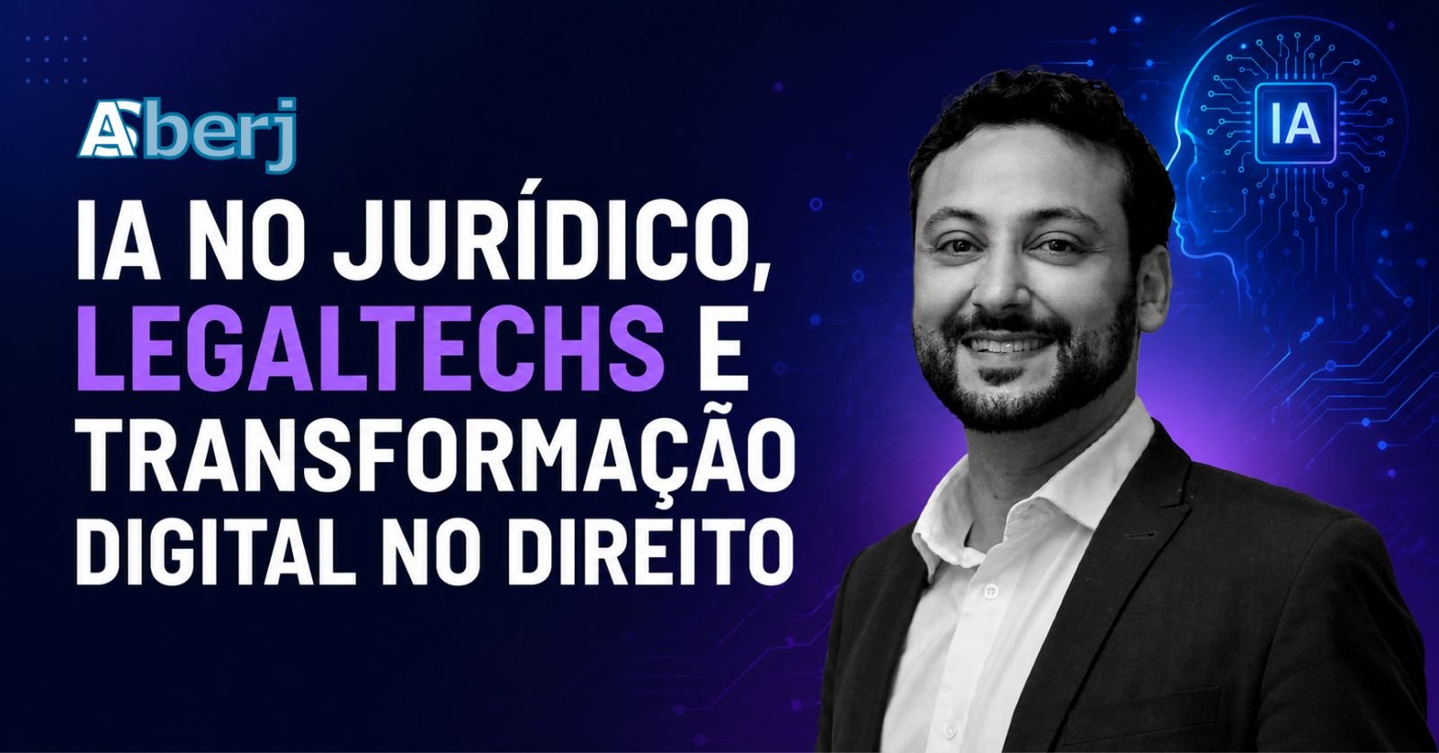 Webinário IA no Juridico, Legaltechs e Transformação Digital no Direito